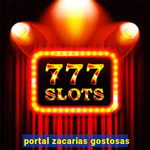 portal zacarias gostosas